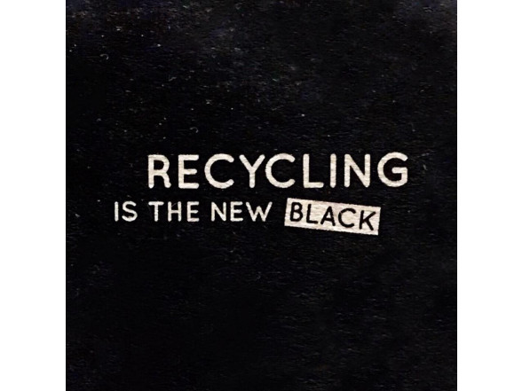 Recycling is the New Black